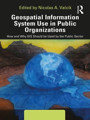 cover image of Geospatial Information System Use in Public Organizations